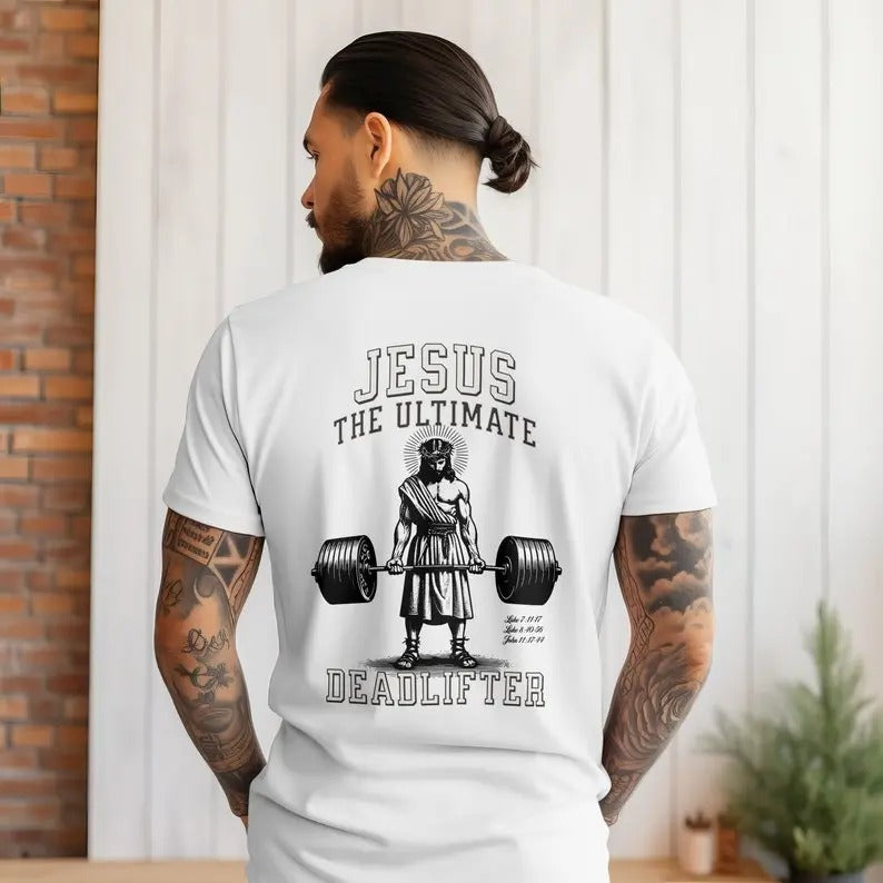 Funny Jesus Shirt For Men In , Jesus The Ultimate Deadlifter, Scripture Tshirt, Christian Men Tee, Weightlifting Training Top