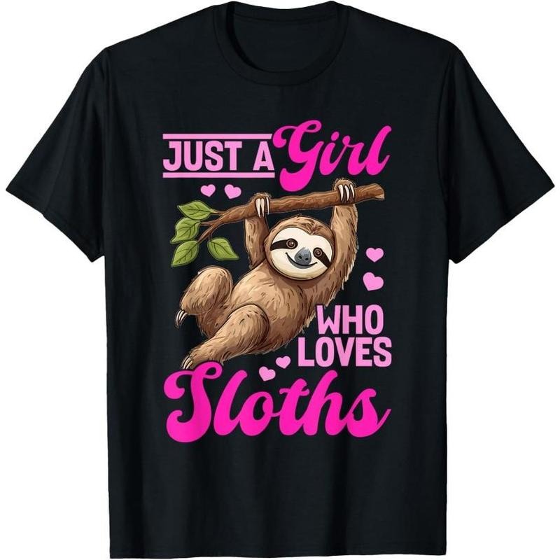 Funny Lazy Sloth Just a Girl Who Loves Sloths T-Shirt Made in USA