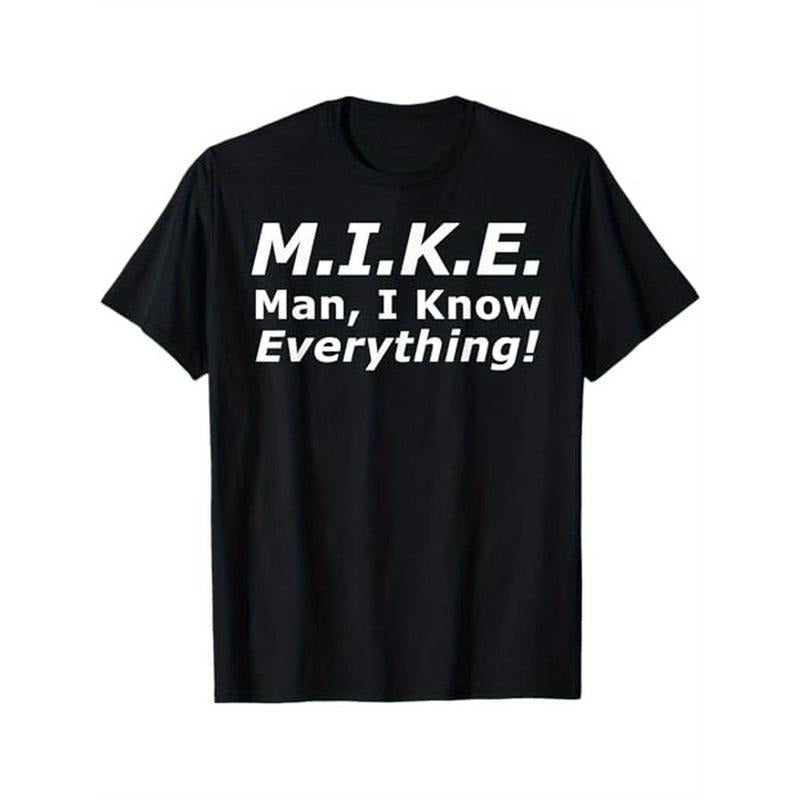 Funny M.I.K.E. MIKE Knows Everything T-Shirt, 100% Cotton, Gift for Mike Made in USA Hoodie, Sweatshirt | WearSparks.com