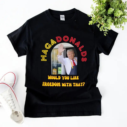 Funny MAGA Trump McDonalds MagaDonalds Would You Like Freedom With That Shirt, Pennsylvania Trump Vance 2024 Graphic Printed Unisex Cotton T-Shirt