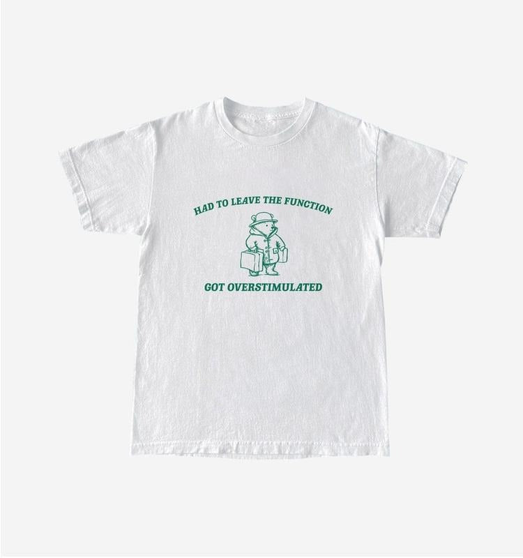 Funny Meme Shirt, Had To Leave The Function Tee, Raccoon Gift Unisex T-Shirt