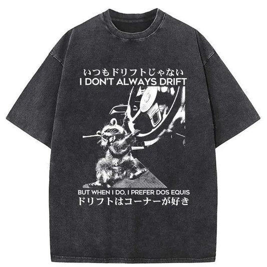 Funny Meme Shirt, I Don't Always Drift Raccoon Shirt, Meme Raccoon Japanese Merch Hoodie, Sweatshirt | WearSparks.com
