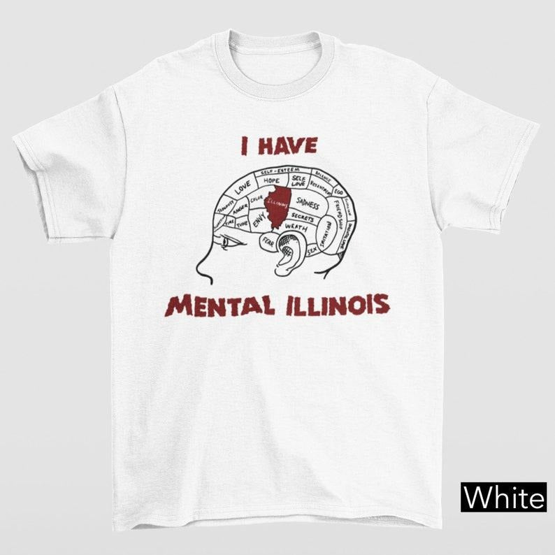 Funny Meme Shirt, I Have Mental Illinois Tee, Gift Unisex T-Shirt