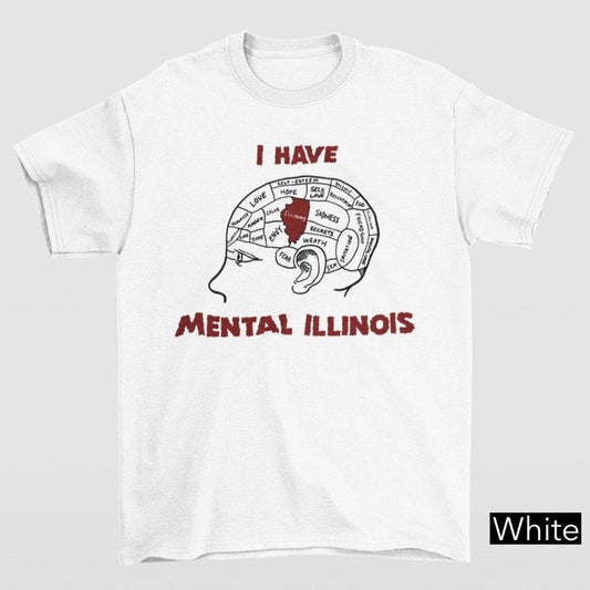 Funny Meme Shirt, I Have Mental Illinois Tee, Gift Unisex T-Shirt