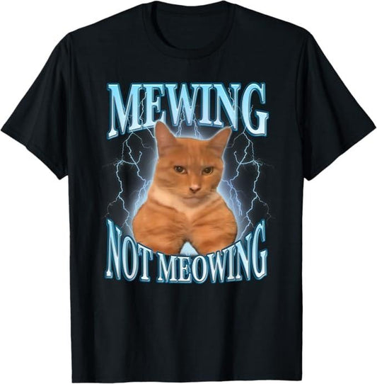 Funny Meme Shirts For Men, Funny Cat Meme Mewing LooksMax Meowing Cat Trend T-Shirt Menswear Top