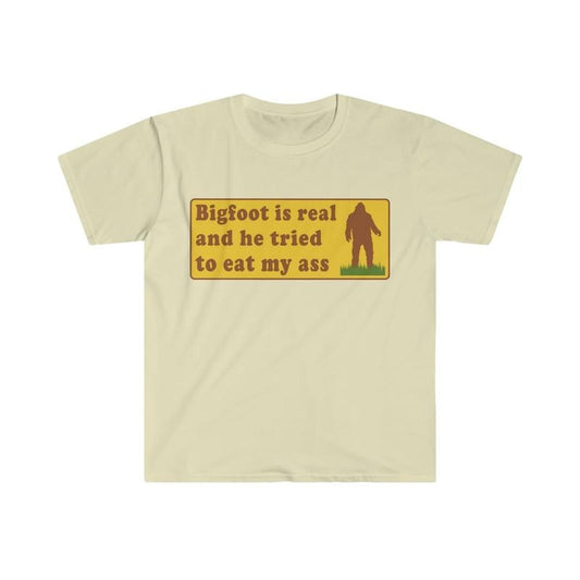 Funny Meme TShirt, Bigfoot Is Real And He Tried To Eat My Ass Funny Oddly Specific Joke hoodie