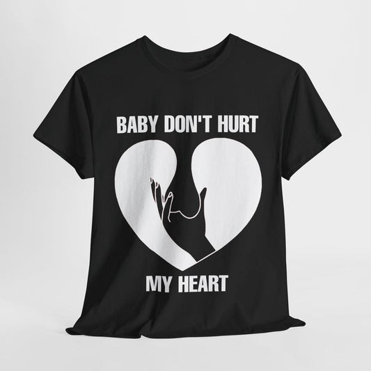 Funny Men's Dark Humor Cotton T-Shirt - Baby Don't Hurt Me Heart - Casual Menswear Top
