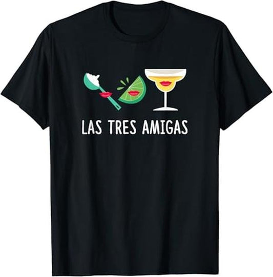 Funny Mexican Shirts, Las Tres Amigas - Cinco de Mayo Outfit Funny Mexican Gift T-Shirt Menswear Top Casual Classic