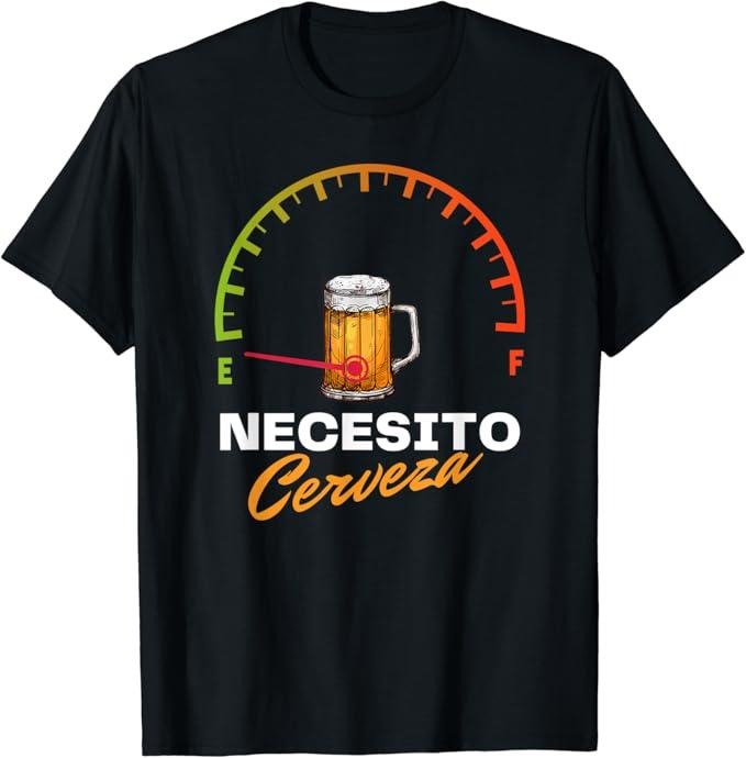 Funny Mexican Shirts, Mexican Beer Necesito Cerveza Cool Funny Sayings Beer Lovers T-Shirt Menswear Top Casual Classic