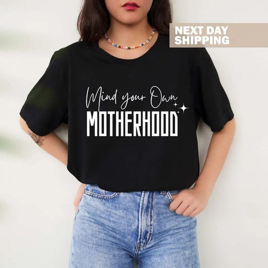 Funny Mind Your Own Motherhood Shirt Cool Mom T-shirt Motherhood Gifts Boys Mom Shirt Mothers Day Shirt Mama Shirt Mom Retro Tee Gift TK62GN
