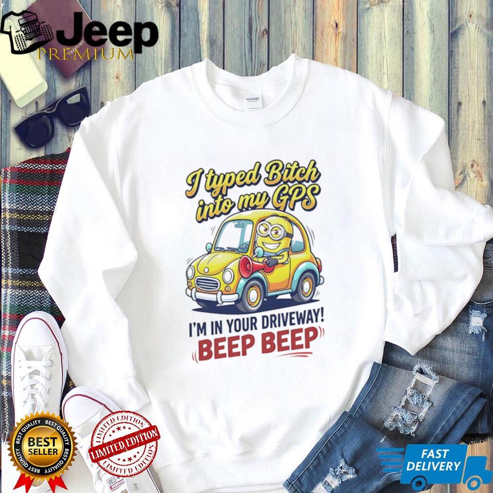 Funny Minion GPS Beep Beep T Shirt Sassy Humor Graphic T Shirt
