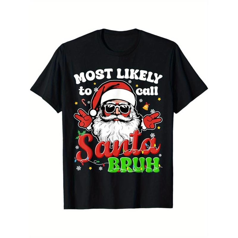 Funny Most Likely To Call Santa Bruh Christmas Family Men T-Shirt, 100% Cotton, Gift for Men Women Dad Mom Friends, S-XXXL, Black made in usa