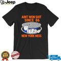 Funny New York Mess “Ain’t Won Since 86” Sewer T Shirt New York Baseball Rivalry T shirt