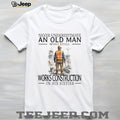 Funny Old Man Construction Worker In His Sixties Shirt