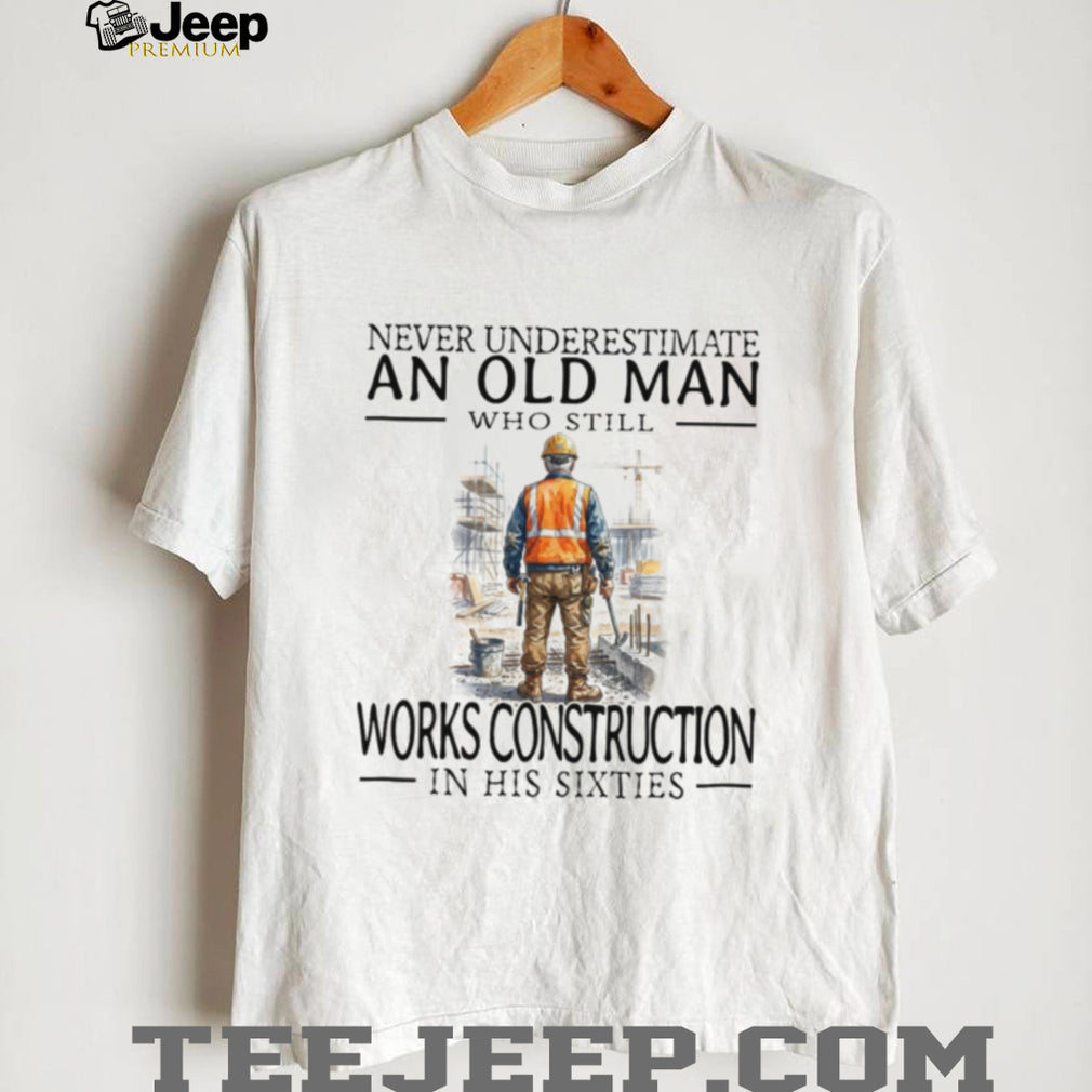 Funny Old Man Construction Worker In His Sixties Shirt