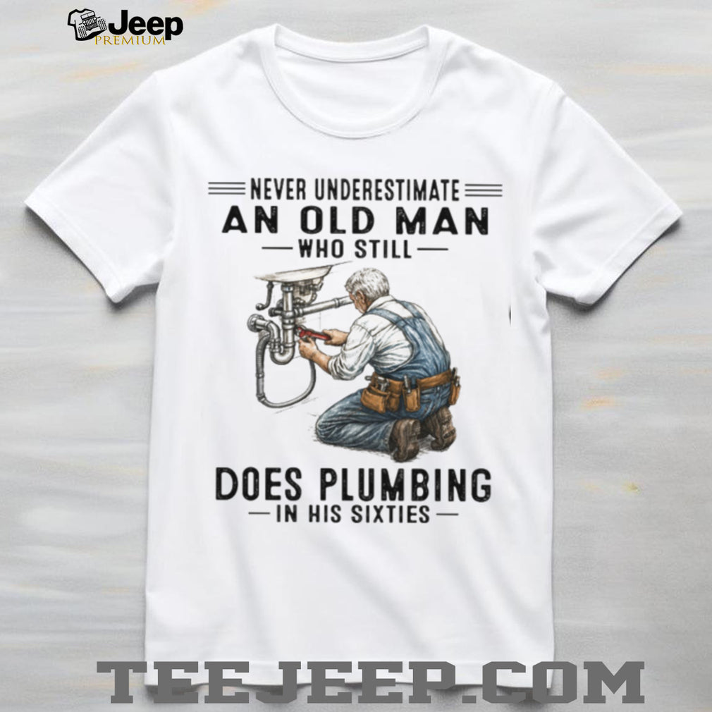 Funny Old Man Plumber DIY Hobby 60th Birthday Shirt