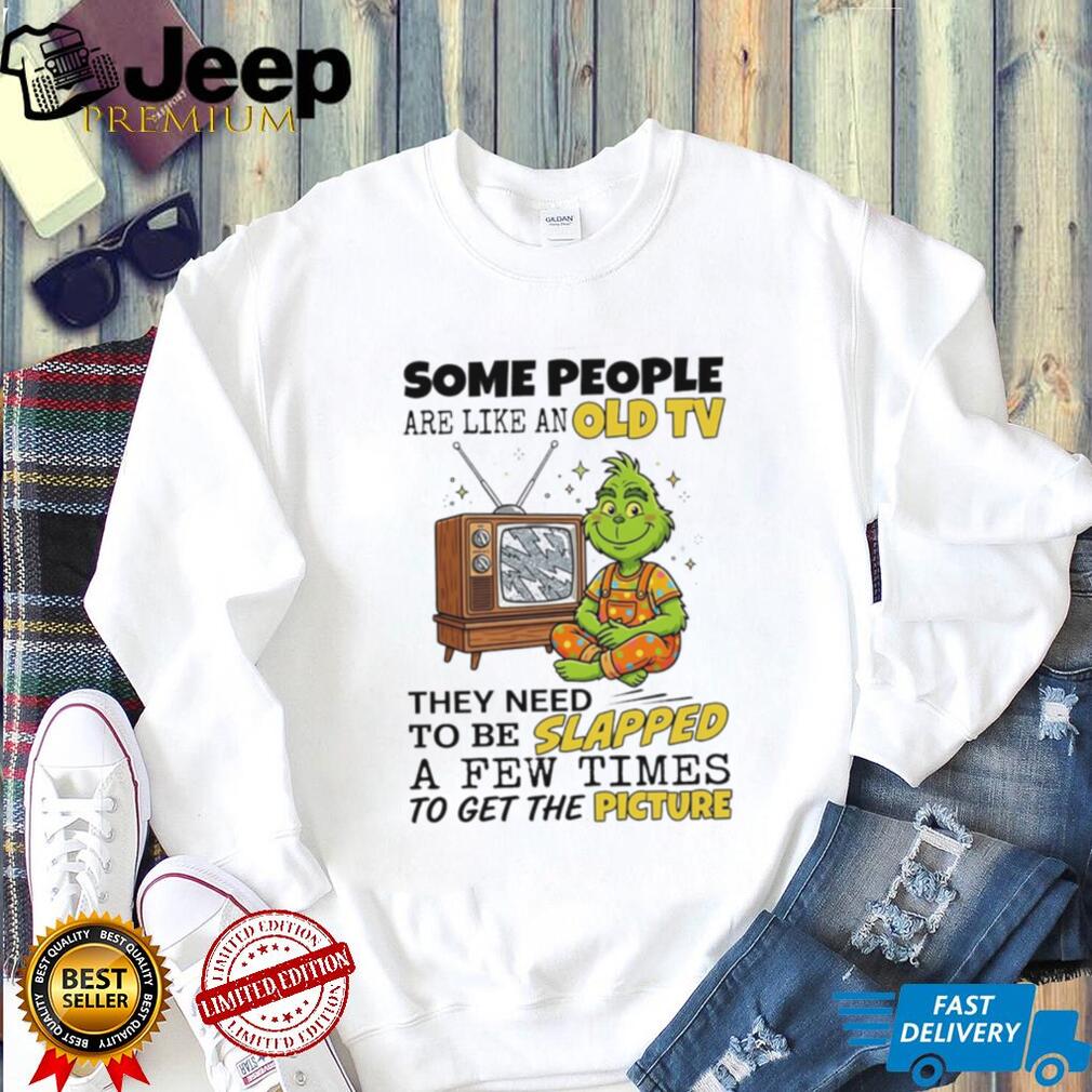 Funny Old TV Grinch Character Sarcastic Quote T Shirt