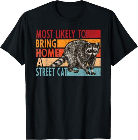 Funny Raccoon Shirt, Adopt A Street Cat Shirt Street Cat Funny T-Shirt For Men - Available from size S to 5XL Vintage Raccoon