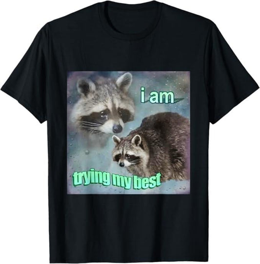 Funny Raccoon Shirt, Raccoon I Am Trying My Best Sad Funny T-Shirt For Men - Available from size S to 5XL Vintage Raccoon