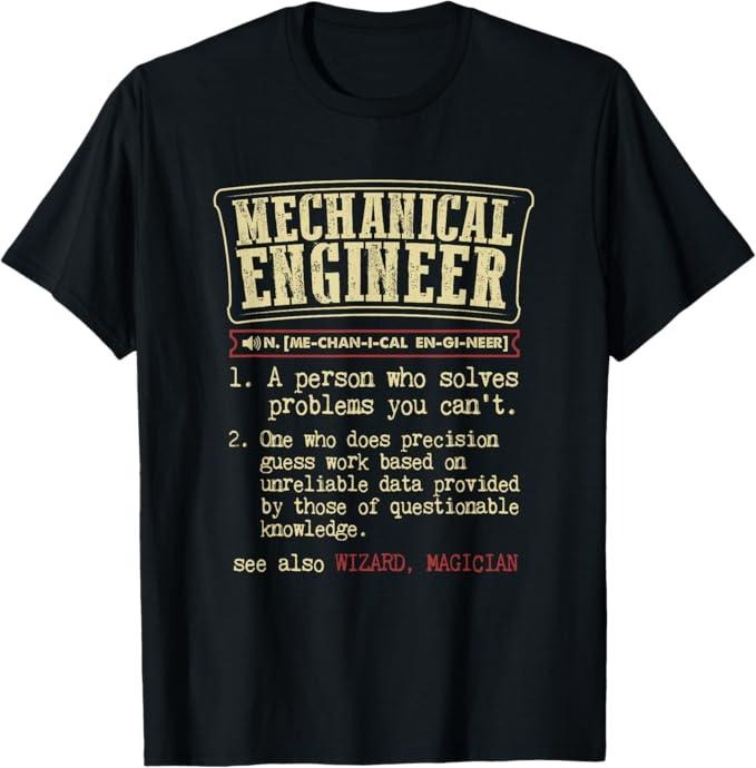 Funny Sarcastic Engineering Gift Shirt, Mechanical Engineer Funny Dictionary Definition T-Shirt