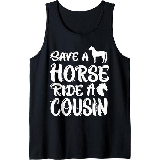 Funny Save a Horse Ride A Cousin Hillbilly Redneck Southern Tank Top MADE IN USA