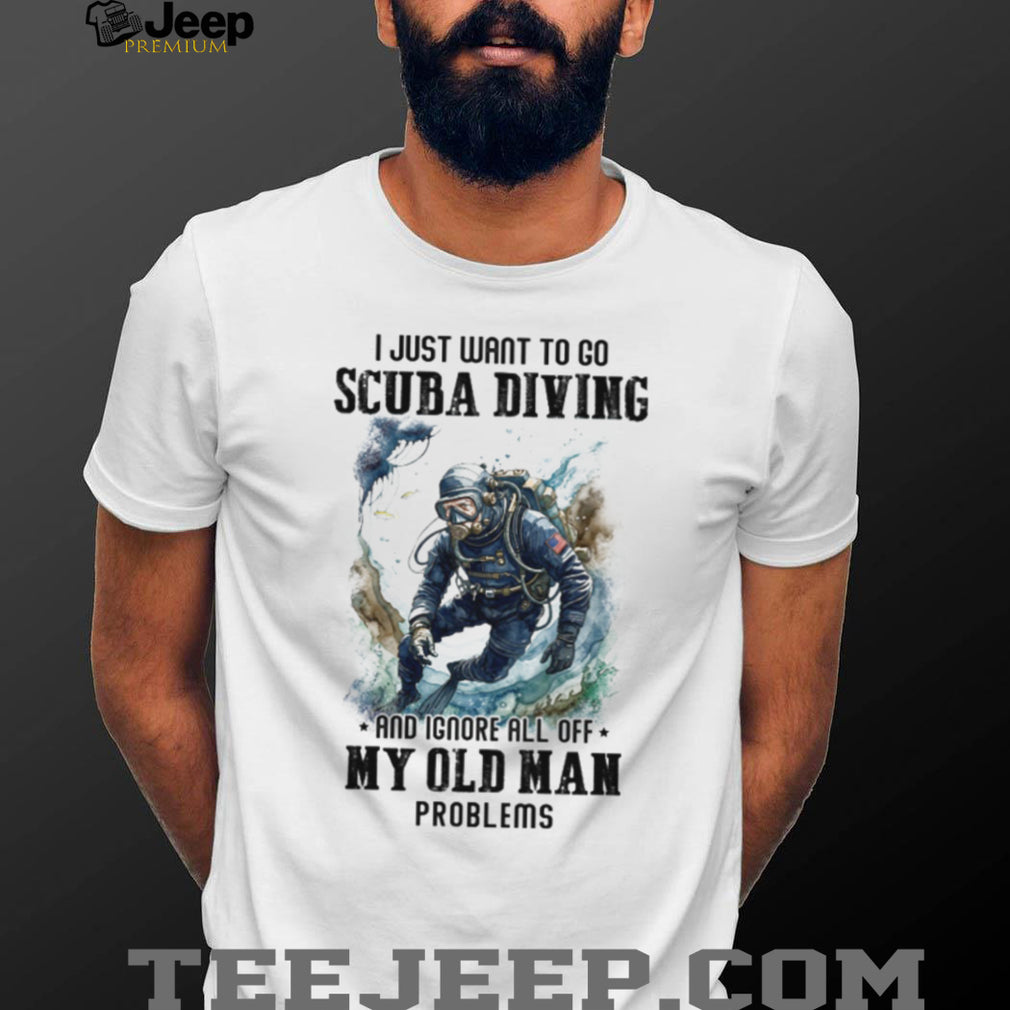 Funny Scuba Diving Old Man Problems T Shirt Master Diver Retirement Gift