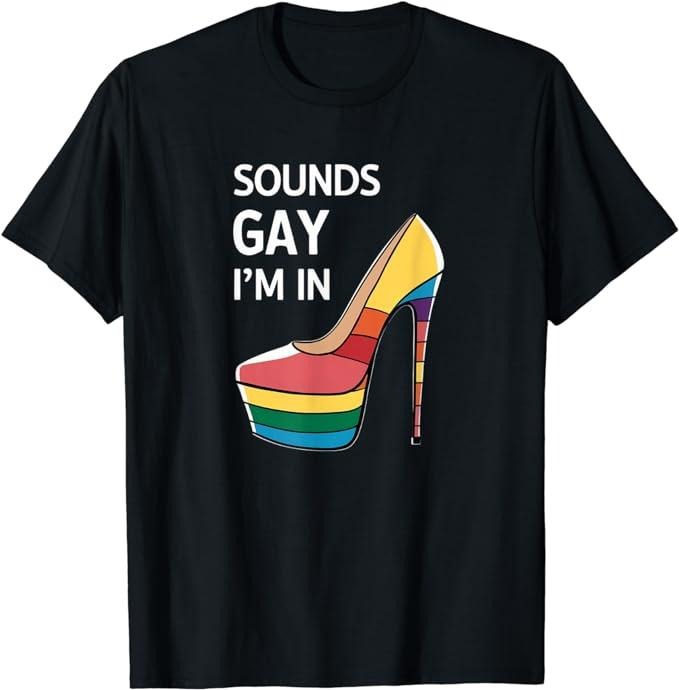 Funny Sounds Gay I'm In Heel Rainbow Flag For Pride Month T-Shirt Menswear Casual Cotton Hoodie, Sweatshirt | WearSparks.com