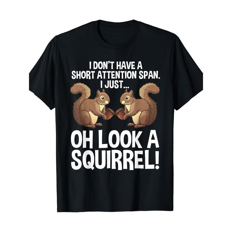 Funny Squirrel Design Tee for Men and Women Chipmunk Pet Lovers - T-Shirts - Humorous Graphic Print, Casual Wear, Perfect Gift for Animal Enthusiasts Made in USA