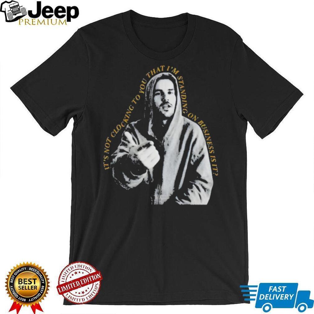 Funny Standing On Business Streetwear Quote Graphic T Shirt
