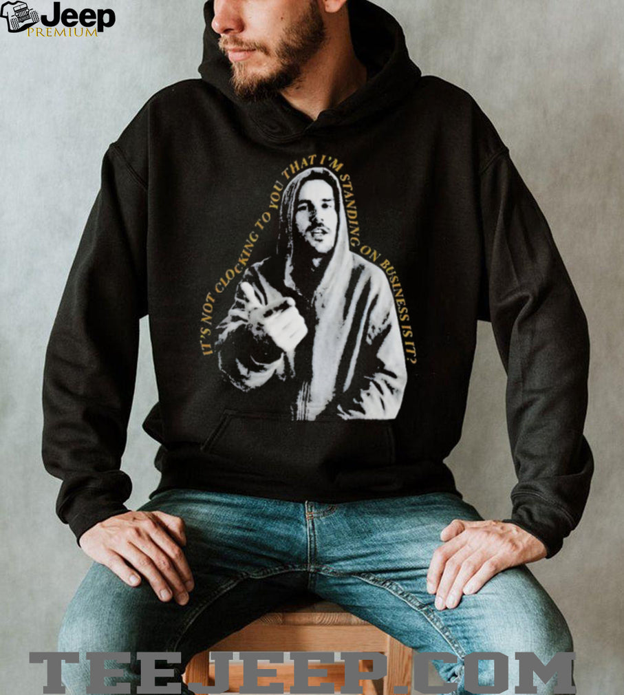 Funny Standing On Business Streetwear Quote Graphic T Shirt
