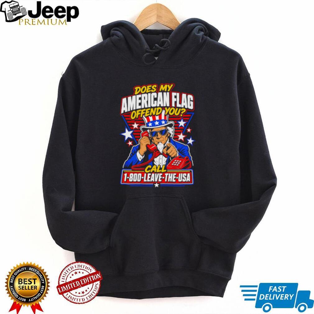 Funny Uncle Sam American Flag Offend You Call 1 800 Leave The USA T Shirt