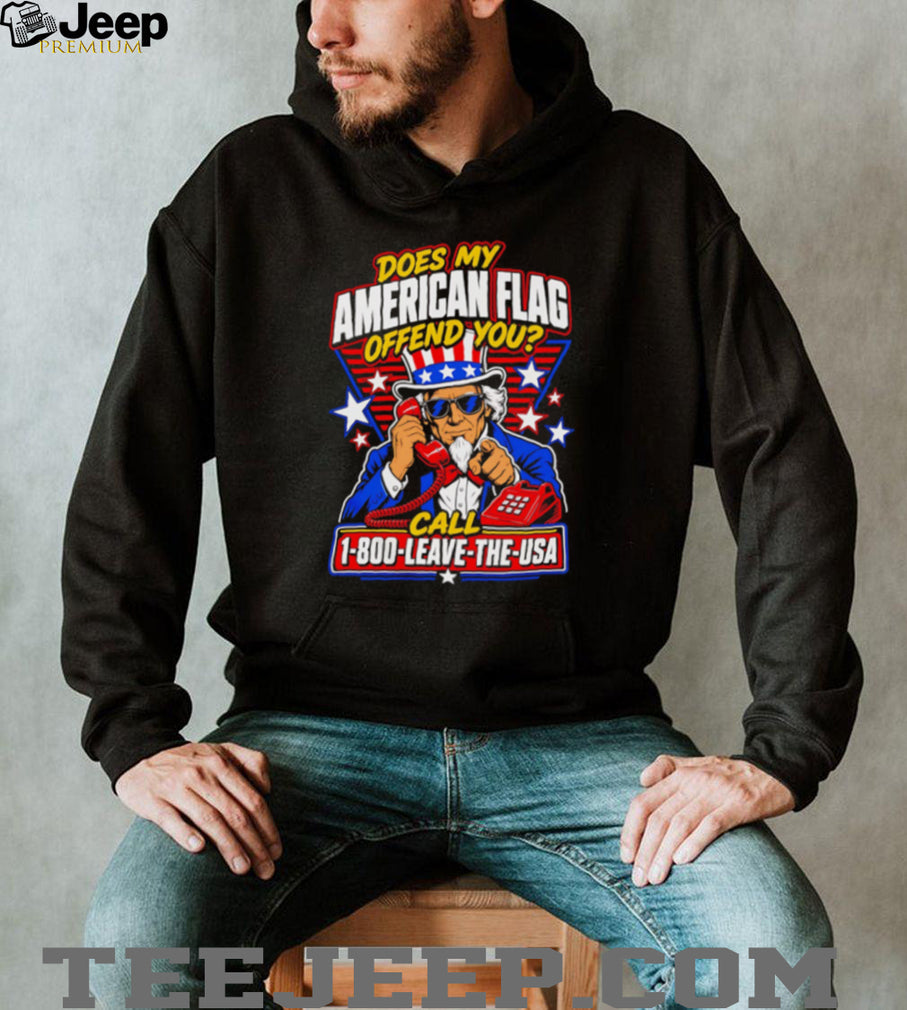 Funny Uncle Sam American Flag Offend You Call 1 800 Leave The USA T Shirt