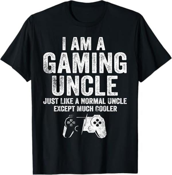 Funny Uncle Shirts, Gifts For Uncle, I Am A Gaming Uncle Funny Video Gamer Gift Video Game Lover T-Shirt