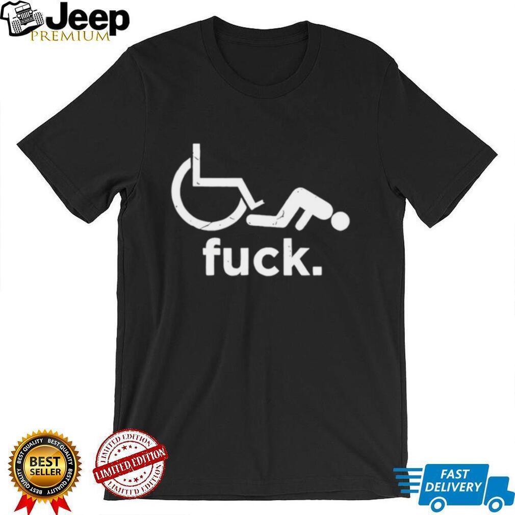 Funny Wheelchair Fall Fuck Sarcastic Humor Retro Distressed Style Men Women Fans T Shirt