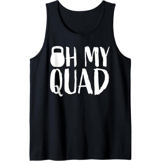 Funny Workout Quadriceps Muscles Kettlebell I Oh My Quad Tank Top Made in USA