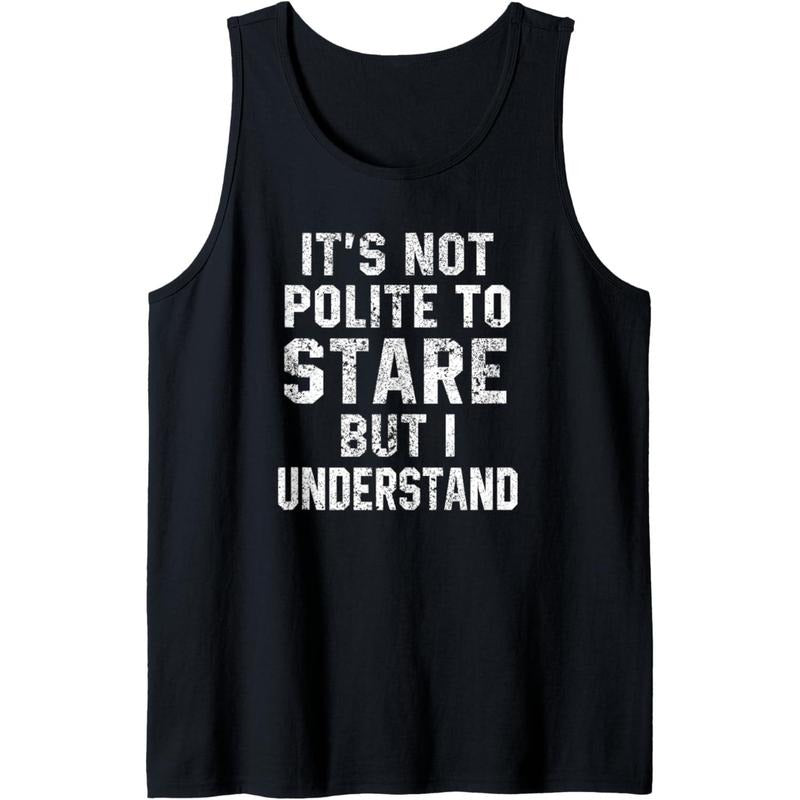 Funny Workout Quote It's Not Polite To Stare Sarcastic Gym Tank Top Made in USA T-Shirts, Hoodie, Sweatshirt | WearSparks.com