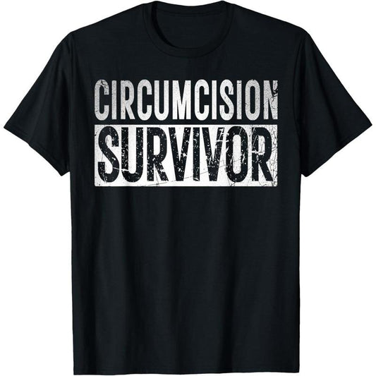 Funny offensive Shirt Humorous Saying Adult Humor Circumcision Survivor Funny and Embarrassing Gag FGM Ironic Unisex-Adults Black Cotton, Polyester Blend Short Sleeve T-Shirt Small made in USA