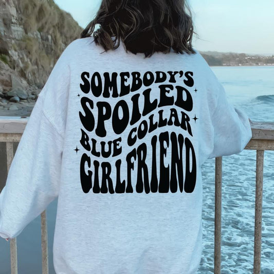 GIRLFRIEND SPOILED BLUE COLLAR SWEATSHIRT (Crewneck Sweatshirt, Unisex Fit, Causal Sweatshirt for Christmas, Christmas Holiday Sweatshirt) Womenswear Garment Hoodie Sweaters Tops Women Comfort Casual
