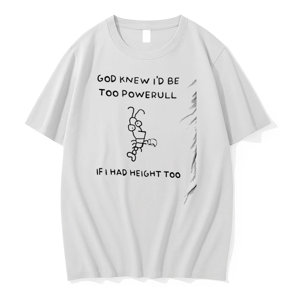 God Knew Id Be Too Powerull If I Had Height Too Cartoon Tshirts Sweater