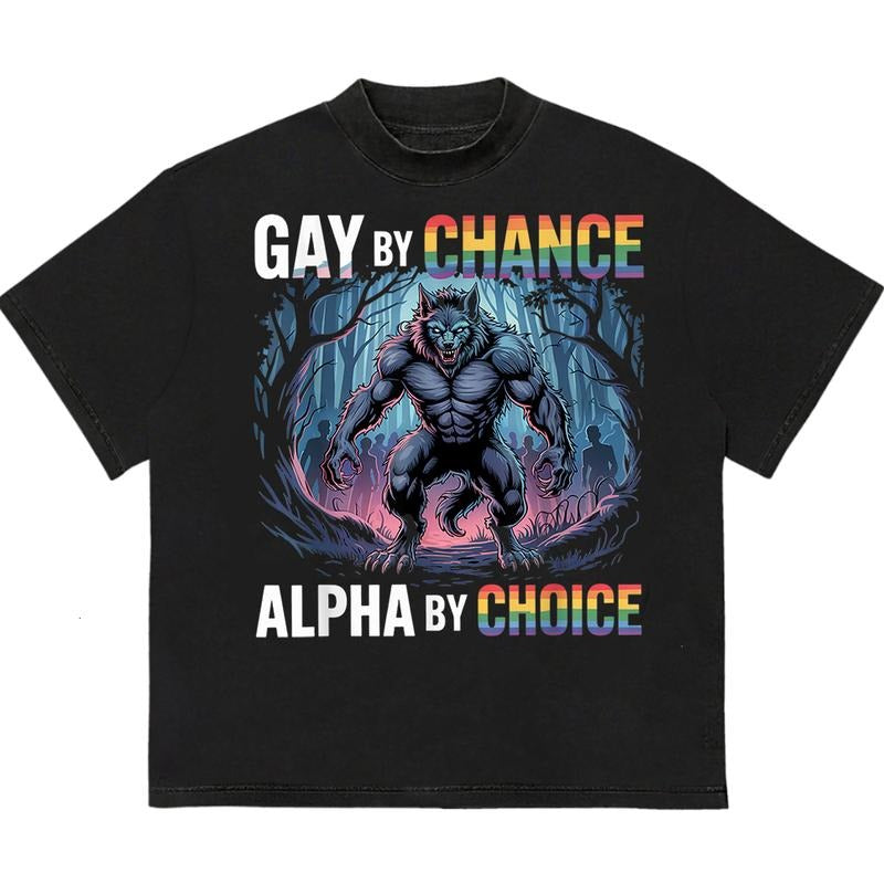 Gaay By Chance Alpha By Choice T-Shirt Perfect for Active Days and Casual Style