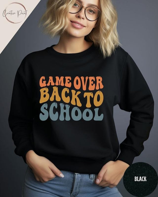 Game Over Back To School Sweatshirt, Teacher Sweatshirt, Funny Sweatshirt, Gift For Teacher, Teacher Shirt, Back To School  T-shirt, sweater and Hoodie