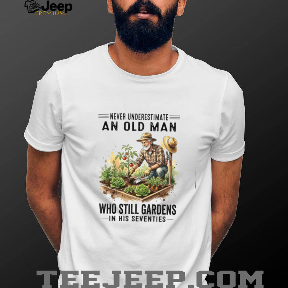 Gardening Old Man Never Underestimate Hobbies Eighties Shirt
