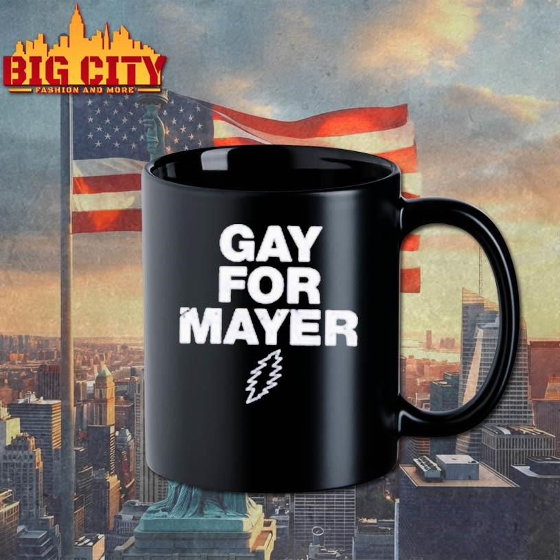 Gay For Mayer Shirt