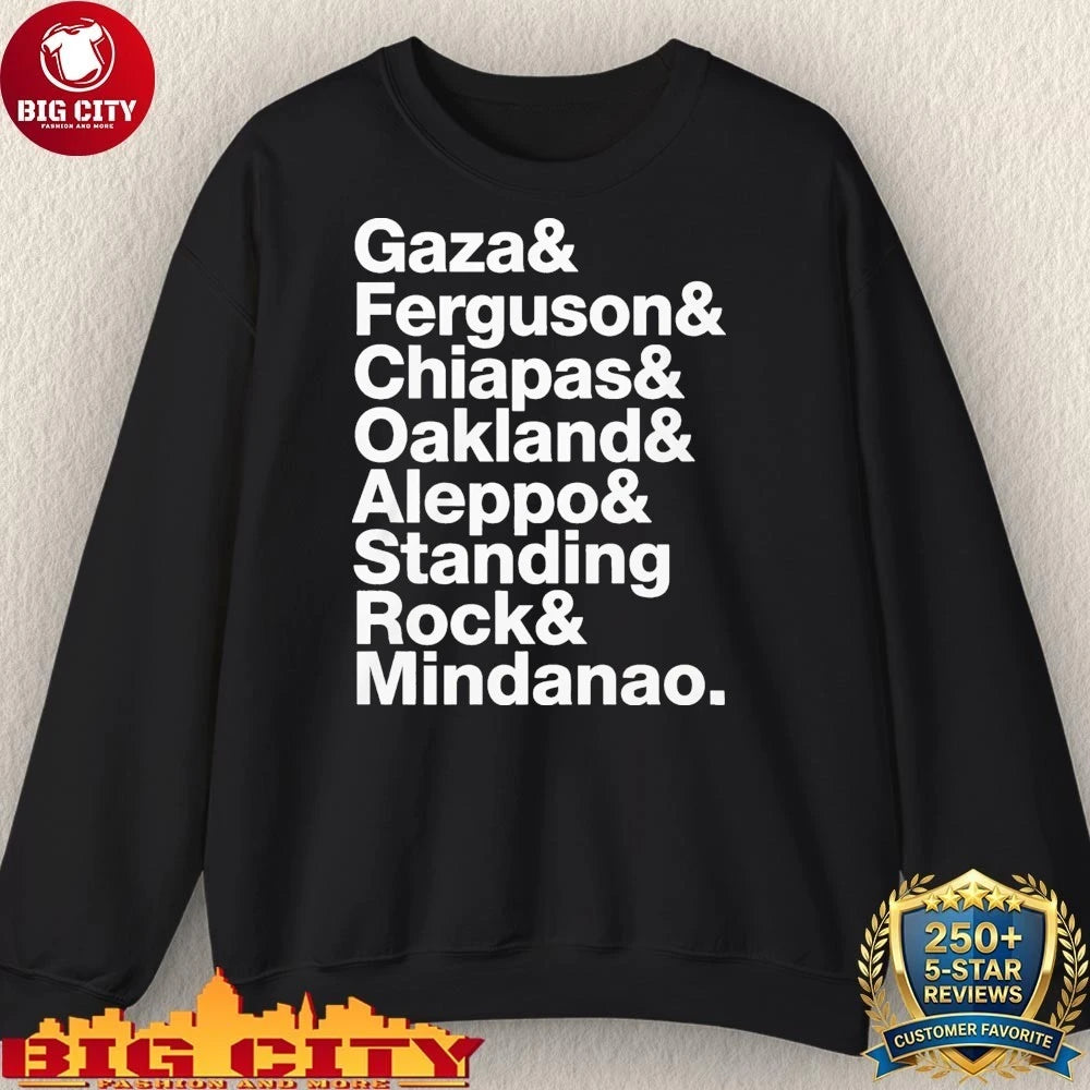 Gaza Ferguson Chiapas Oakland Aleppo Standing Rock Mindanao shirt