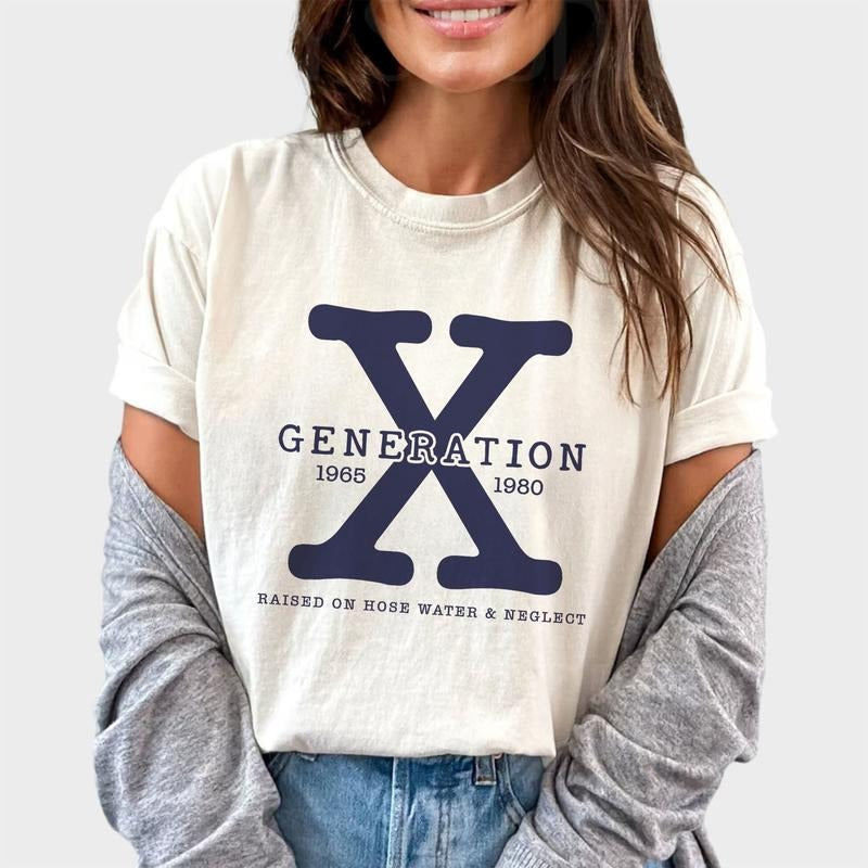 Gen X 1965 - 1984 Shirt, Gen X Raised On Hose Water And Neglect Tee, Generation X Graphic Tee Women, Unisex Vintage Unhinged Shirt, Unisex Comfy Fabric Oversized Graphic Tee, Birthday Gift Shirt, Women's Tops, Womenswear, Cotton Fabric Tee