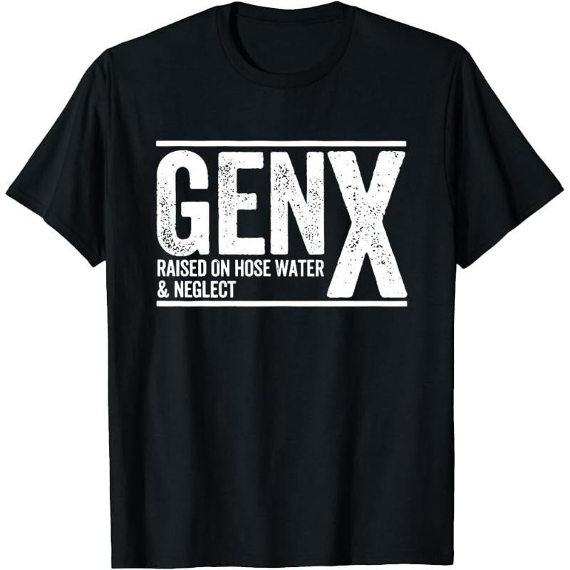 Gen X Raised on Hose Water and Neglect T-Shirt, Men Women Gen X T-Shirtstyle{n002}2