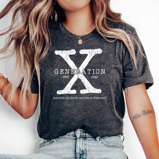 Gen X Shirt, Gen X Tshirt, Generation X Shirt, Generation X T-shirt, Gen X Raised On Hose Water And Neglect Shirt, Retro Gen X Shirt