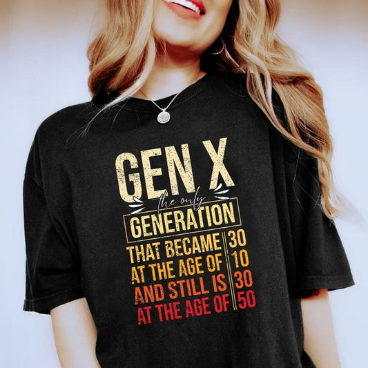 GenX Aged Funny Generation X Shirt , GenX shirt Raised on Hose Water and Neglect Shirt Generation X Hoodie Cotton Top