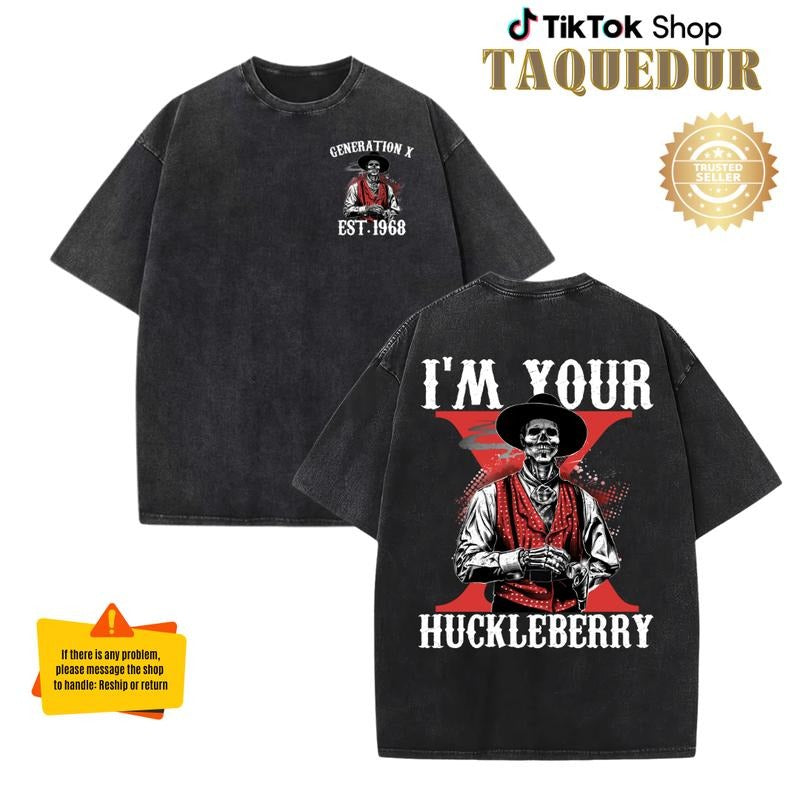 Genenation X Huckleberry Shirt, Generation X Shirt, Proud Genneration X Tee, I'm Your Huckleberry Shirt, Huckleberry Shirt, Doc Holiday