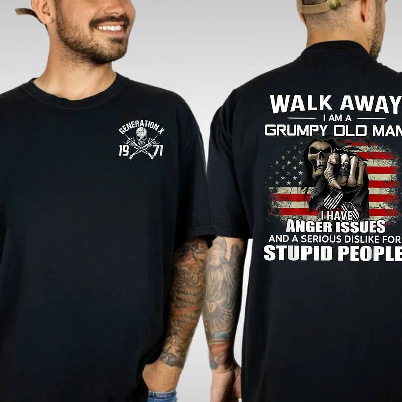 Generation X Custom Year Badass Generation T-shirt, Walk Away I Am A Grumpy Old Man Gen X FAFO T Shirt - 100% Cotton Top Unisex Comfort Womenswear, Custom Year Of Birth Shirt Printed Tshirt